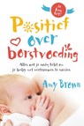 Positief over borstvoeding - Amy Brown - 9789492995322
