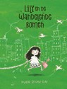Lily en de wandelende bomen - Marie-Louise Gay - 9789493007215