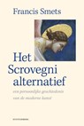 Het Scrovegni-alternatief - Francis Smets - 9789493013001