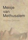 Meisje van Methusalem - Yvonne Gillissen - 9789493016095