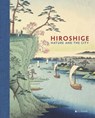 Hiroshige: Nature and the City - Jim Dwinger ; John Carpenter ; Andreas Marks - 9789493039988