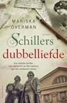 Schillers dubbelliefde - Mariska Overman - 9789493041400