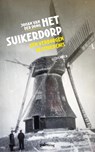 Het suikerdorp - Johan van der Dong - 9789493059078