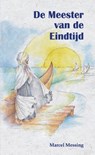 De Meester van de Eindtijd - Marcel Messing - 9789493071834