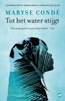 Tot het water stijgt - Maryse Condé - 9789493081918