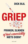 Griep - Dick Bijl - 9789493127050