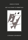 Niet alle zwart is hermetisch - Ann De Troyer - 9789493155121