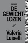 De gewichtlozen - Valeria Luiselli - 9789493168114