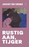 Rustig aan, tijger - Joost de Vries - 9789493168282