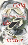 Geld als water - Asta Olivia Nordenhof - 9789493168510