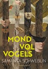 Mond vol vogels - Samanta Schweblin - 9789493169265