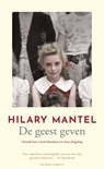 De geest geven - Hilary Mantel - 9789493169807