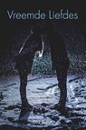 Vreemde Liefdes - Dirk Bolier - 9789493172784