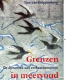 Grenzen in meervoud - Tjeu van Knippenberg - 9789493175471