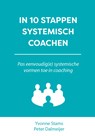 In 10 stappen systemisch coachen - Yvonne Stams ; Peter Dalmeijer - 9789493187047