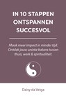 In 10 stappen ontspannen succesvol - Daisy da Veiga - 9789493187108