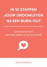 In 10 stappen jouw droomleven na een burn-out - Bianca Meijsen - 9789493187566