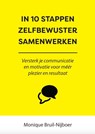 In 10 stappen zelfbewuster samenwerken - Monique Bruil-Nijboer - 9789493187719