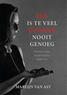 Één is te veel, duizend nooit genoeg - Marlijn van Ast - 9789493191884