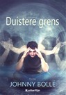 Duistere grens - Johnny Bollé - 9789493192270