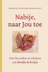 Nabije, naar Jou toe - Nelleke van Vliet ; Jasja Nottelman - 9789493198791