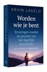 Worden wie je bent - Ervin Laszlo - 9789493201088