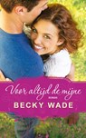Voor altijd de mijne - Becky Wade - 9789493208551