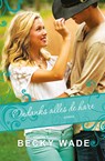 Ondanks alles de hare - Becky Wade - 9789493208902