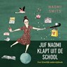 Juf Naomi klapt uit de school - Naomi Smits - 9789493209190