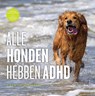 Alle honden hebben ADHD - Kathy Hoopmann - 9789493209466