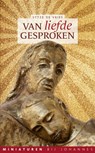 Van liefde gesproken - Miniaturen bij Johannes - Sytze de Vries - 9789493220065