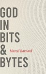 God in bits & bytes - Marcel Barnard - 9789493220584