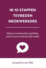 In 10 stappen tevreden medewerkers - Jacqueline van Wijk - 9789493222144