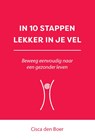 In 10 stappen lekker in je vel - Cisca den Boer - 9789493222700