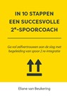 In 10 stappen een succesvolle 2e spoorcoach - Eliane van Beukering - 9789493222717