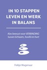 In 10 stappen leven en werk in balans - Feikje Wagenaar - 9789493222762