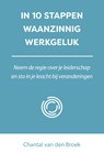 In 10 stappem waanzinnig werkgeluk - Chantal van den Broek - 9789493222908