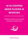 In 10 stappen meer plezier in bewegen - Titeke Postma - 9789493222922