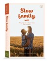 Slow Family - Julia Dibbern ; Nicola Schmidt ; Albert Bodde - 9789493228986