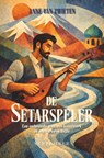 De setarspeler - Anne van Zwieten - 9789493230538