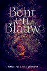 Bont en Blauw - José Scheider - 9789493230545