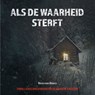Als de waarheid sterft - Vera van Beers - 9789493233881