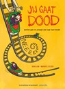 Jij gaat dood - Nina Blom ; Margreet de Heer - 9789493234833