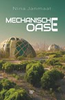 Mechanische oase - Nina Janmaat - 9789493244160
