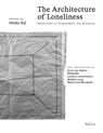 The Architecture of Loneliness - Mieke Bal ; Wahbie Long ; Marie-José Mondzain ; Lysiane Lamantowicz - 9789493246355