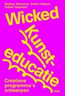 Wicked Kunsteducatie - Melissa Bremmer ; Emiel Heijnen ; Folkert Haanstra - 9789493246393