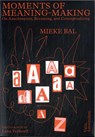 Moments of Meaning-Making - Mieke Bal - 9789493246430