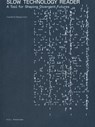 Slow Technology Reader - Carolyn F. Strauss - 9789493246461
