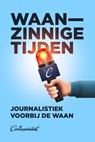 Waanzinnige tijden - Rob Wijnberg ; Rosan Smits ; Maaike Goslinga - 9789493254794