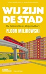 Wij zijn de stad - Floor Milikowski - 9789493256262